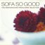 Sofa so Good