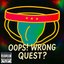 Oops! Wrong Quest?