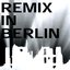 Remix in Berlin