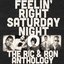 Feelin' Right Saturday Night: The Ric & Ron Anthology