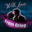 With Love... From Grieg