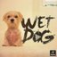 Wet Dog