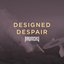 Designed Despair - Single