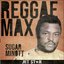 Reggae Max: Sugar Minott