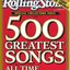 Rolling Stone Magazine's 500 Greatest Songs Of All Time