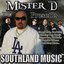 Mister D Presents: Southland Music