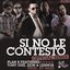 Si No Le Contesto (feat. Tony Dize, Zion & Lennox) - Single