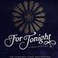 For Tonight, A New Musical (Original U.K. Concept Cast Recording)