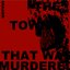 The Town That Was Murdered
