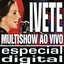 Multishow Ao Vivo - Ivete No Maracanã - Áudio Das 9 Faixas Exclusivas Do DVD