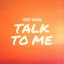 Talk to Me - Single