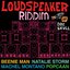 Loudspeaker Riddim