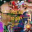 Looking To Die?
