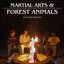 Martial Arts & Forest Animals