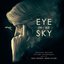 Eye in the Sky (Deluxe Edition) [Original Motion Picture Soundtrack]