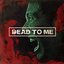 Dead to Me - Single