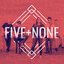 Five+None