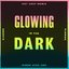 Glowing In The Dark (Hot Chip Remix)