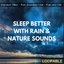 Sleep Better with Rain & Nature Sounds