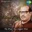 Manna Dey - Tu Pyar Ka Sagar Hai