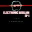 Electronic Bedlam EP1