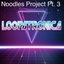 Noodles Project Pt. 3 - Single