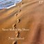 Never Walk in My Shoes