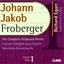 Froberger: The Complete Keyboard Works, Vol. 1