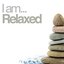 I am relaxed