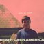 Death Cash America