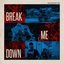 Break Me Down - Single