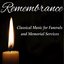 Remembrance: Classical Music for Funeral and Memorial Services