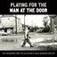 Playing for the Man at the Door: Field Recordings from the Collection of Mack Mccormick, 1958–1971