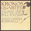 Kronos Quartet: Music of Bill Evans