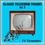 Classic Television Themes Vol. 2