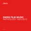 Swiss Film Music 1923-2012