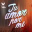 TU AMOR POR MI