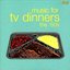 Music for TV Dinners: The 60's