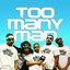 Too Many Man (Remixes)