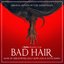 Bad Hair (Original Motion Picture Soundtrack)
