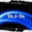 On & On