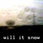 Will it Snow - EP