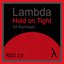 Hold On Tight - All Remixes!