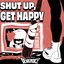 Shut Up, Get Happy - EP