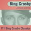 111 Bing Crosby Classics (Remastered)