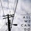 All We Can Do