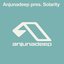 Anjunadeep pres. Solarity