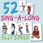 52 Sing-a-long Silly Songs