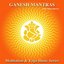 Meditation & Yoga Music Series: Ganesh Mantras