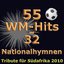 55 WM-Hits + 32 Nationalhymnen - Tributes für Südafrika 2010